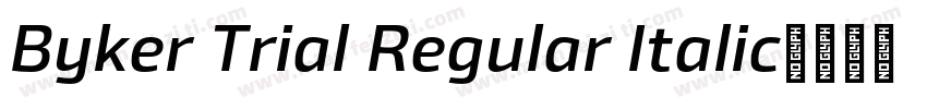 Byker Trial Regular Italic字体下载字体转换